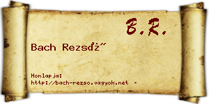 Bach Rezső névjegykártya